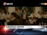 Eurovısıon Sürprizi