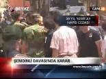 Şemdin'li Davasın'da Karar