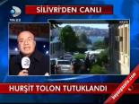 Hurşit Tolon Tutuklandı