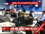 Roj Tv Kapatılmadı
