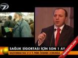 Sağlık Sigortası İçin Son 1 Ay