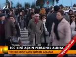 100 Bini Aşkın Personel Alınacak