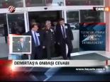 Demirtaş'a Onbaşı Cevabı