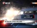 Az Kalsın Donuyorlardı