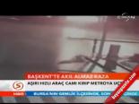 Başkent'te Akıl Almaz Kaza
