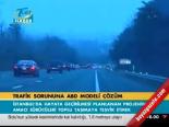 Trafik Sorununa Abd Modeli Çözüm