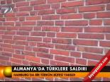 Almanya'da Türklere Saldırı