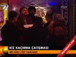 Kız Kaçırma Çatışması