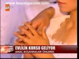 Evlilik Kursu Geliyor
