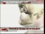 Yüz Nakli Her An Yapılabilir!