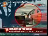 Koşa Koşa Yakaladı