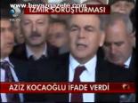 Aziz Kocaoğlu İfade Verdi