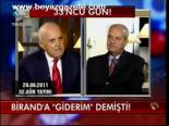Birand'a Giderim Demişti!