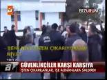 Güvenlikçiler Karşı Karşıya