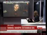 İsmail Haniye İstanbul'da