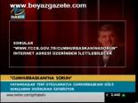 'Cumhurbaşkanı'na Sorun'