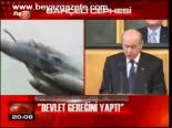 'Devlet Gereğini Yaptı'
