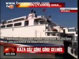 Kaza Göz Göre Göre Gelmiş