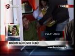 Doğum Gününde Öldü