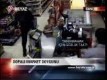 Sopalı Market Soygunu