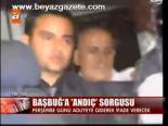 Başbuğ'a Andıç Sorgusu