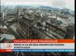 Patlattılar Ama Yıkamadılar