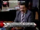 Provokatörlere Tepki Çığ Gibi