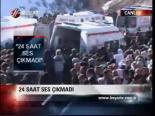 24 Saat Ses Çıkmadı