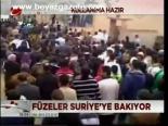 Füzeler Suriye'ye Bakıyor