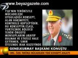 Genelkurmay Başkanı Konuştu
