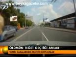 Ölümün Teğet Geçtiği Anlar