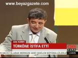 Türköne İstifa Etti
