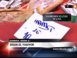 Balık El Yakıyor