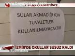 İzmir'de Okullar Susuz Kaldı
