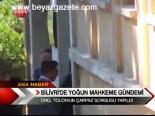 Silivri'de Yoğun Mahkeme Gündemi