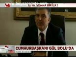 Cumhurbaşkanı Gül Bolu'da