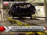 Merkez'in Dolara Müdahalesi
