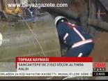 2 İşçi Göçük Altında Kaldı