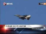 F35'ler 2015'te Geliyor
