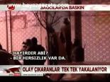 Bağcılar'da Geceyarısı Baskını