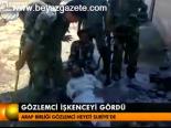 Gözlemci İşkenceyi Gördü