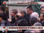Başbakan Erdoğan İstanbul'a Geldi