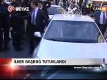 İlker Başbuğ Tutuklandı