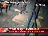 Terör Dehşeti Kamerada!
