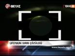 Ufo'nun Sırrı Çözüldü