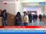 Van'da Şubat Tatili Yok