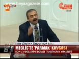 Meclis'te Parmak Kavgası