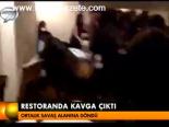 Restoranda Kavga Çıktı