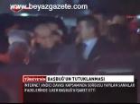 Başbuğ'un Tutuklanma Süreci