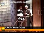 Camiye Taşlı Saldırı